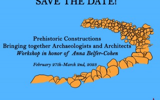 סדנה בינ"ל בנושא: "Prehistoric Constructions Bringing together Archaeologists and Architects"